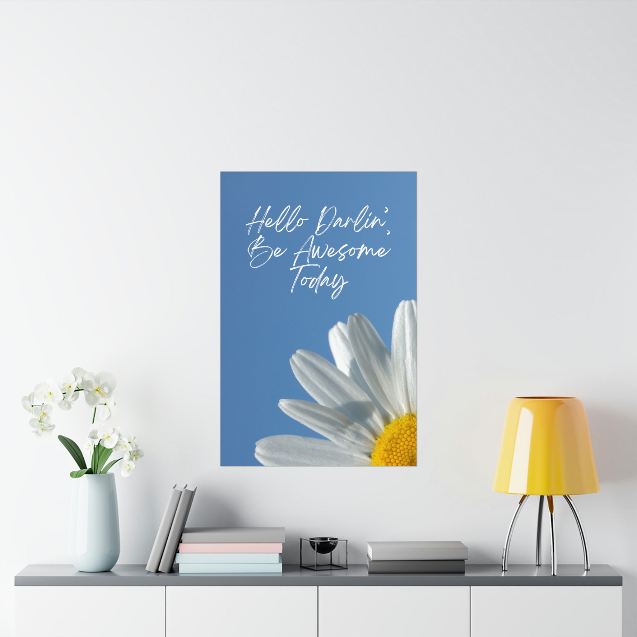 "Hello Darlin' Daisy" Matte Vertical Posters