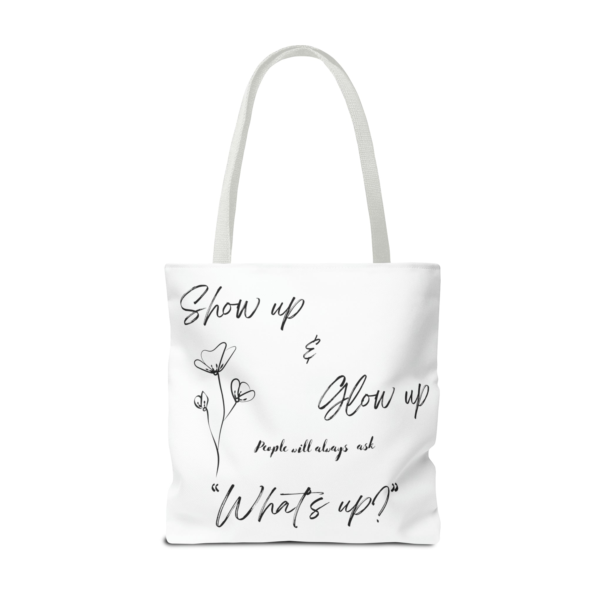 Show Up & Glow Up" Tote Bag (AOP)