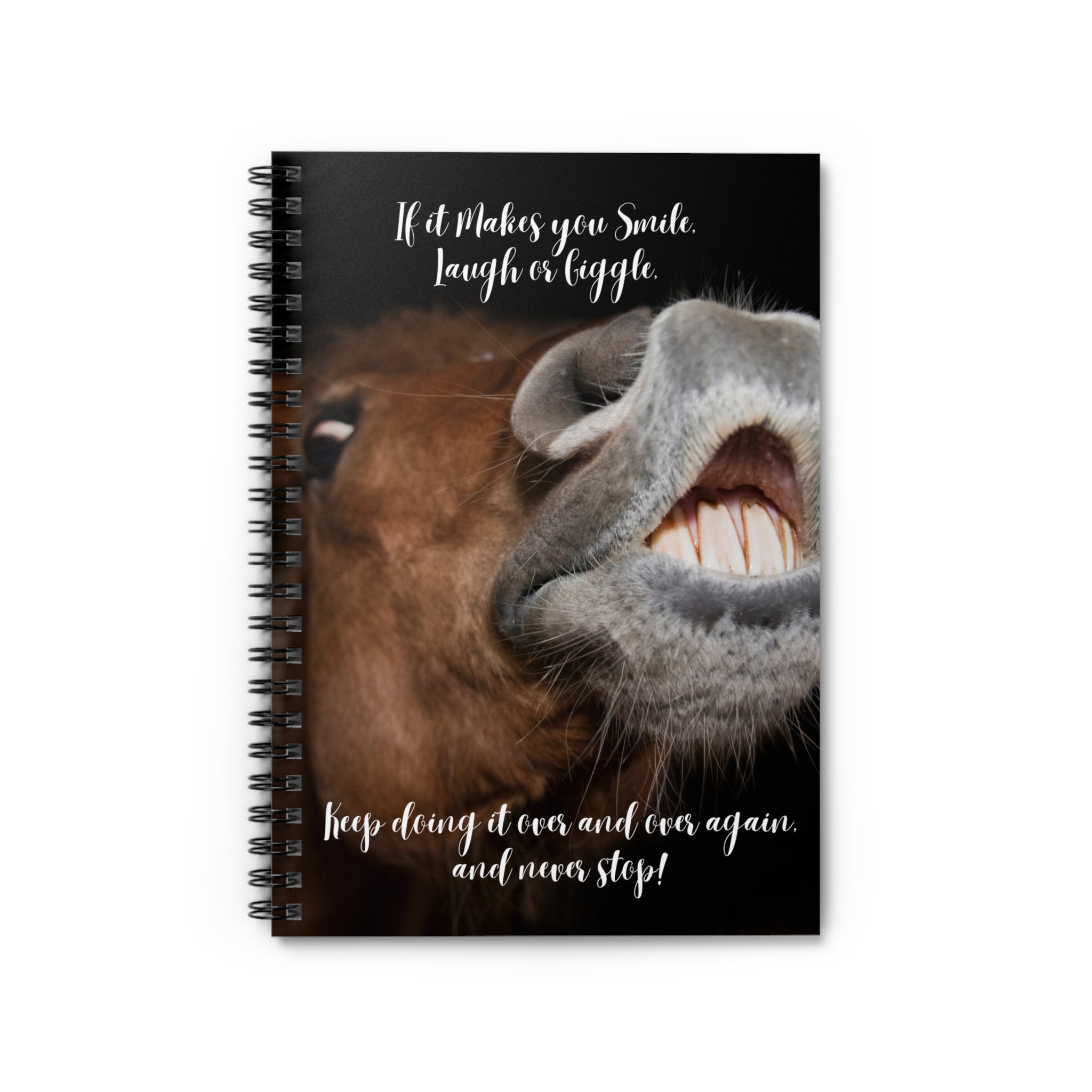 "Horse Smile, Laugh, Giggle" Spiral Notebook - Ruled Line