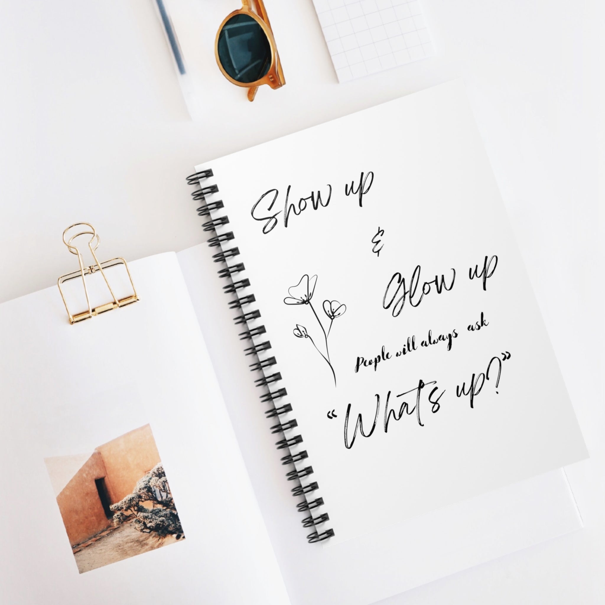 "Show Up & Glow Up" Spiral Notebook - Ruled Line