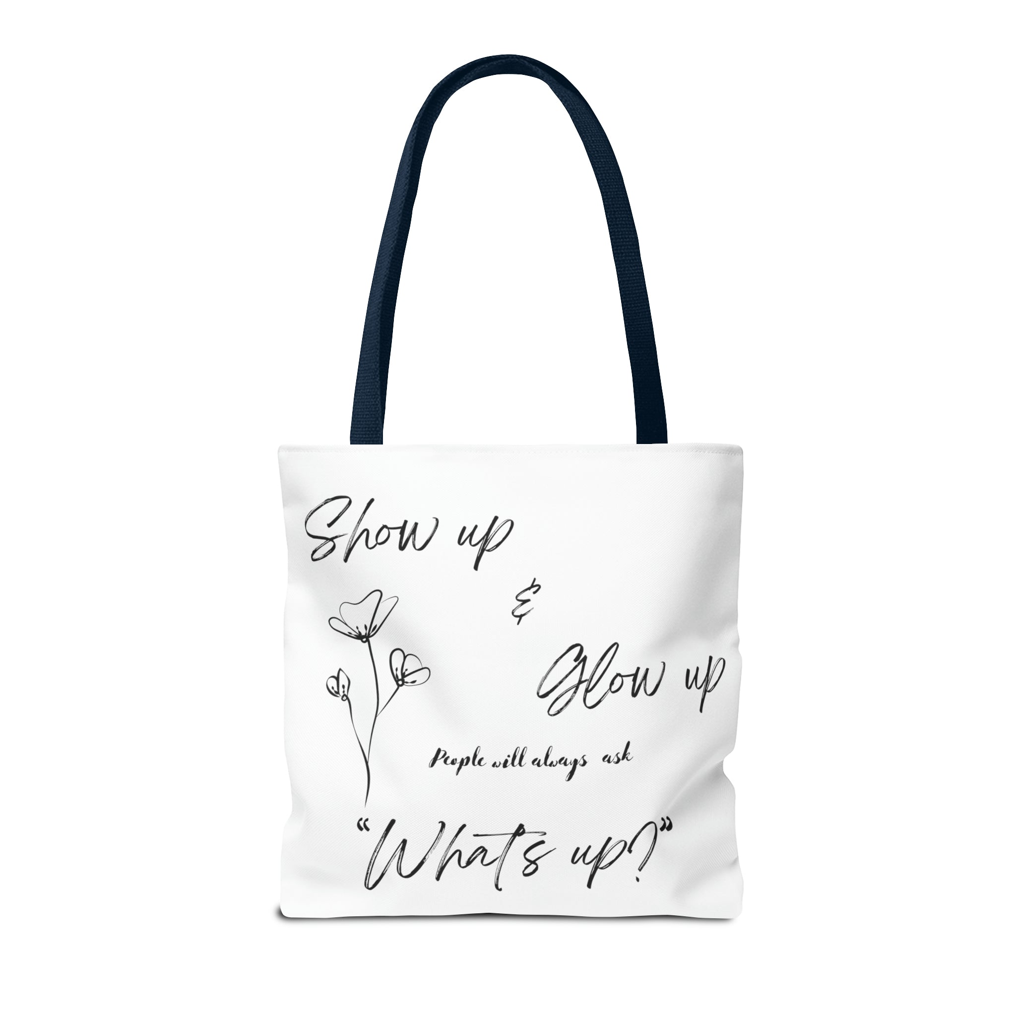 Show Up & Glow Up" Tote Bag (AOP)